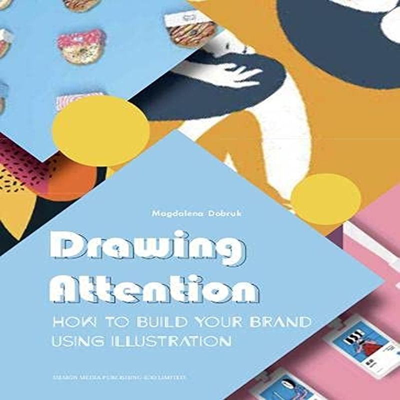 Drawing Attention: How To Build Your Brand Using Illustration