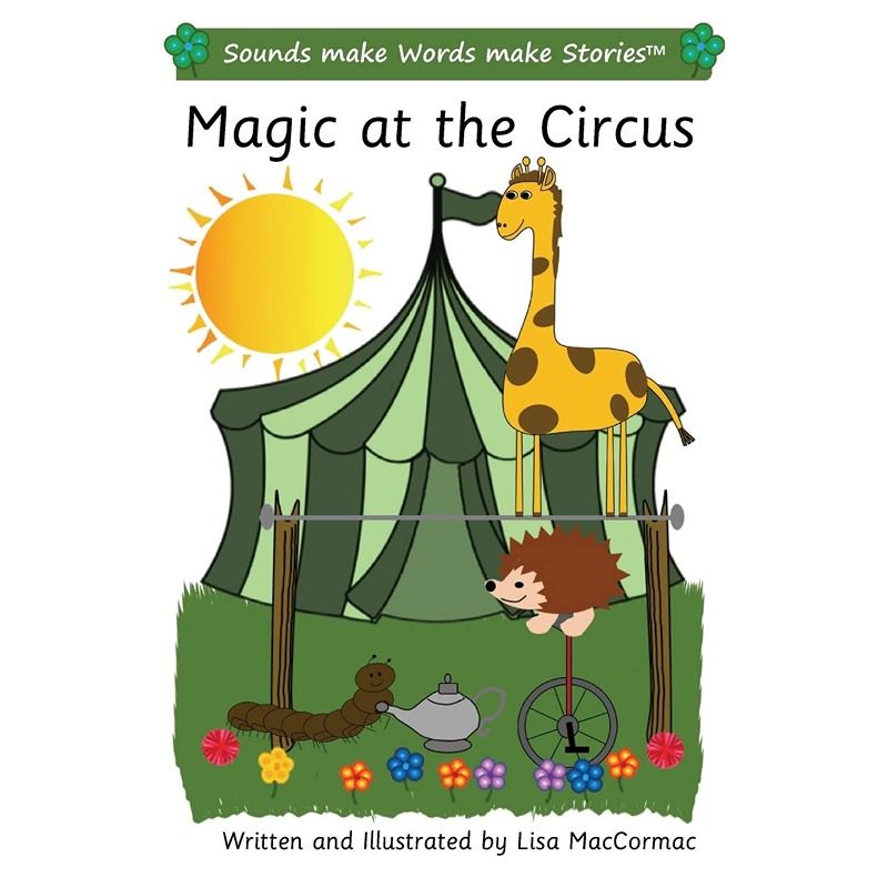 Magic At The Circus: Sounds Make Words Make Stories, Plus Level, Series 3, Book 5