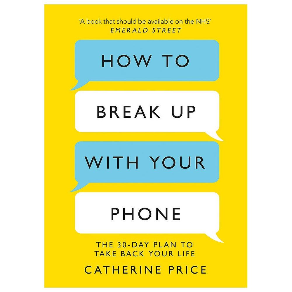 How to Break Up With Your Phone